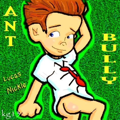 The_ant_bully. 