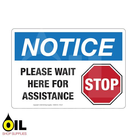 Please Wait Here For Assistance Notice Horizontal Safety Sign Oil
