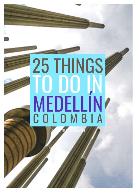 What Travellers Love About Medellín Is That There Are So Many Things To Go And See That It’s