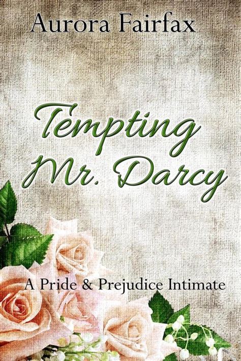 Pemberley Tales 4 Tempting Mr Darcy Pemberley Tales Book 4 Ebook