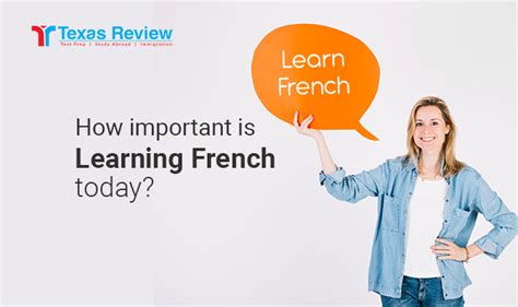 How Important Is Learning French Today Texas Review