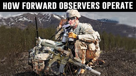 How Forward Observers Operate In The Military To Coordinate Artillery