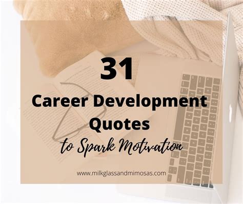 31 Career Development Quotes To Spark Motivation Milk Glass And Mimosas