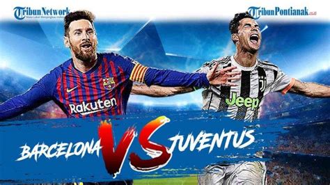 8 laga liga champions dini hari nanti bisa disaksikan lewat live streaming. Live Streaming Liga Champions Barcelona Vs Juventus Malam ...