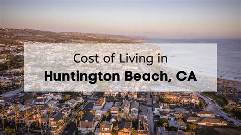 Huntington Beach Cost of Living [2024] 💰 | Average Cost of Living in