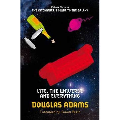 Douglas Adams Life The Universe And Everything