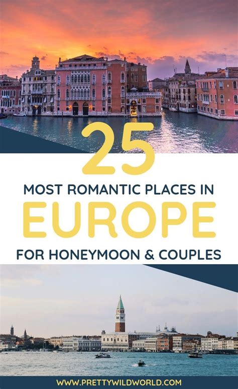 26 Most Romantic Destinations In Europe European Honeymoon