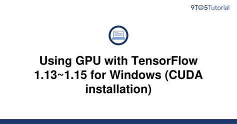 Using Gpu With Tensorflow For Windows Cuda To Tutorial