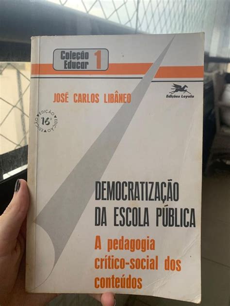 Democratização Da Escola Publica A Pedagogia Critico Social Dos Conteudos