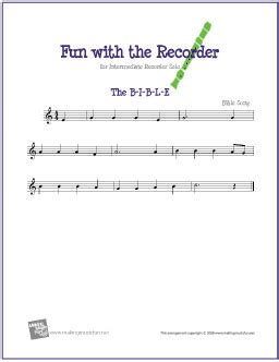 Easy songs on a recorder are separated by the number of notes they use. The B-I-B-L-E | Free Easy Soprano Recorder Sheet Music