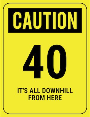 Available in a range of colours and styles for men, women, and everyone. Funny 40th Birthday Gag Gifts