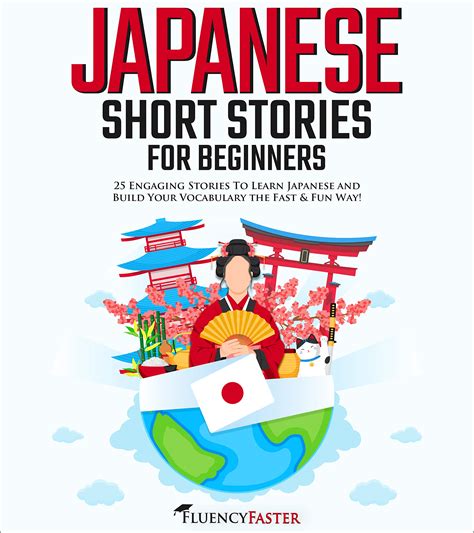 japanese short stories for beginners 25 engaging stories to learn japanese and build your