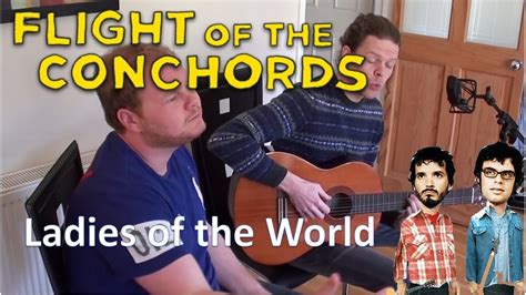 Ladies Of The World Flight Of The Conchords Cover Youtube