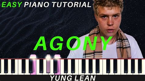 Yung Lean Agony Piano Tutorial Instrumental Piano Cover Youtube