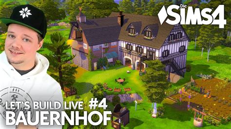 Lets Build Live 🔴 Bauernhof 4 Bauen Und Einrichten In Die Sims 4 💚