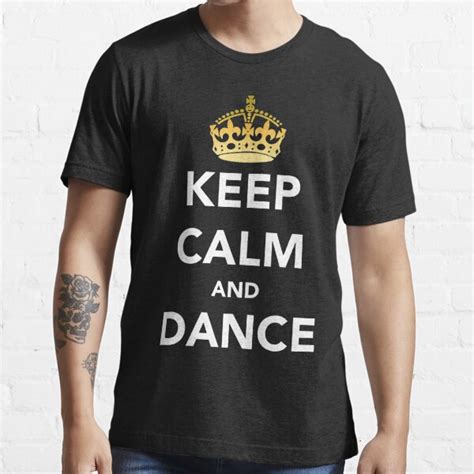 Keep Calm And Dance Crowned T Shirt For Sale By RichieRiich