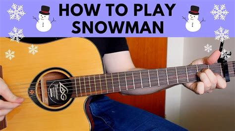 Sia snowman acoustic cover sia. How To Play Snowman - Sia Guitar Tutorial w/ Chords Chords ...