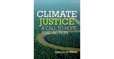Climate Justice A Call To Hope And Action Issue Mission Study By Pat