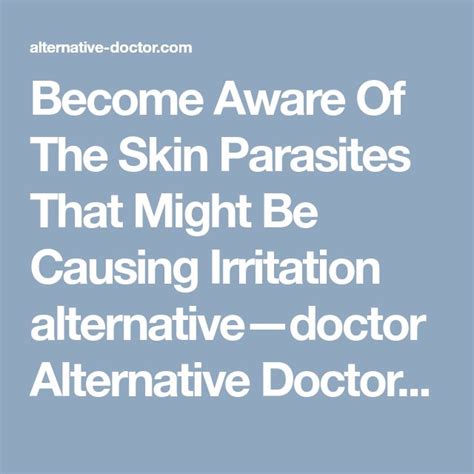 Become Aware Of The Skin Parasites That Might Be Causing Irritation