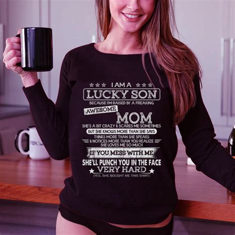 Hot Trend I Am A Lucky Son Im Raised By A Freaking Awesome Mom Shirt