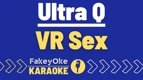 Ultra Q Vr Sex Karaoke Youtube