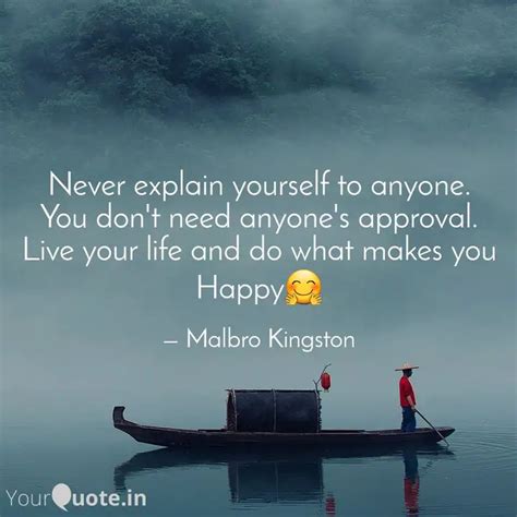 Never Explain Yourself To Quotes And Writings By Malbro Kingston