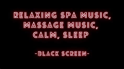 6 Hour Relaxing Spa Music Spa Massage Music Calming Music Sleep Music Black Screen Youtube
