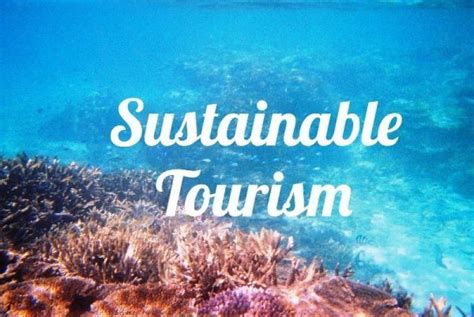 Whats Sustainable Tourism And Why Is It Important