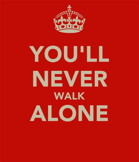 From evolution, released december 9, 2018 letra & música de jorge lorenzo jorge lorenzo: YOU'LL NEVER WALK ALONE Poster | teman | Keep Calm-o-Matic