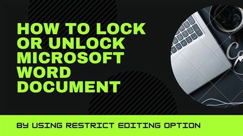 How To Lock Or Unlock Microsoft Word Document With Restrict Editing