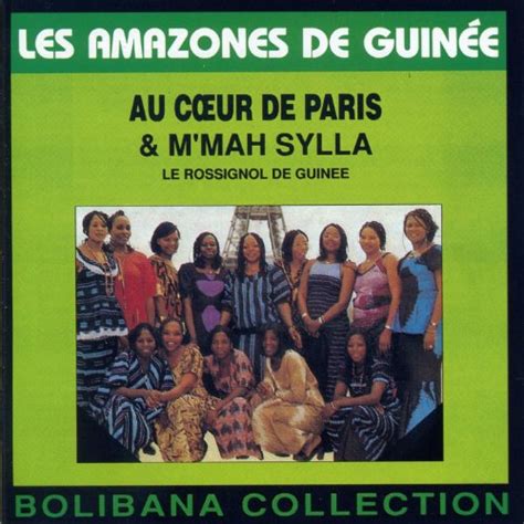 Amazon Music Les Amazones De Guinéeのau Coeur De Paris And Mmah Sylla Bolibana Collection
