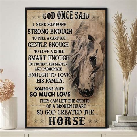 God Once Said I Need Someone Strong Enough So God Created The Horse
