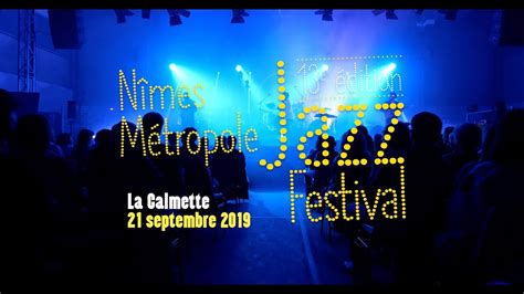 13e édition Du Nîmes Métropole Jazz Festival Cest Parti Youtube