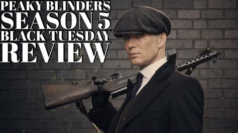 Season 1 | episode 5. Peaky Blinders Season 5 Episode 1 Review Black Tuesday ...