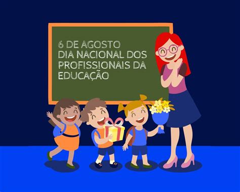 28 de abril de 201620 de outubro de 2017dr micro. 6 de agosto: Dia Nacional dos Profissionais da Educação