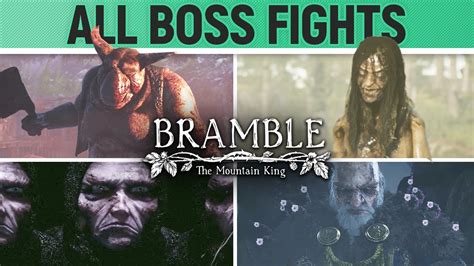 Bramble The Mountain King All Boss Fights Youtube