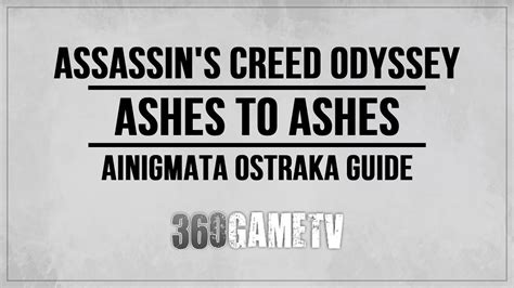 Assassin S Creed Odyssey Ashes To Ashes Ainigmata Ostraka Location