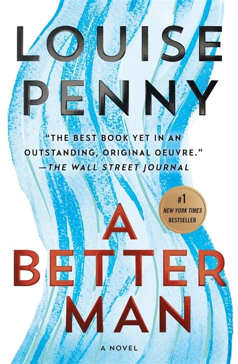 This one convinces me i should read more! A Better Man: A Chief Inspector Armand Gamache Novel by ...