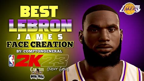 Best Lebron James Face Creation On Nba 2k23 Most Accurate Nba 2k Face