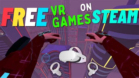 10 Best Free Vr Games On Steam In 2022 Youtube