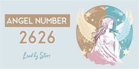2626 Angel Number Meaning A Comprehensive Guide Leadbystars