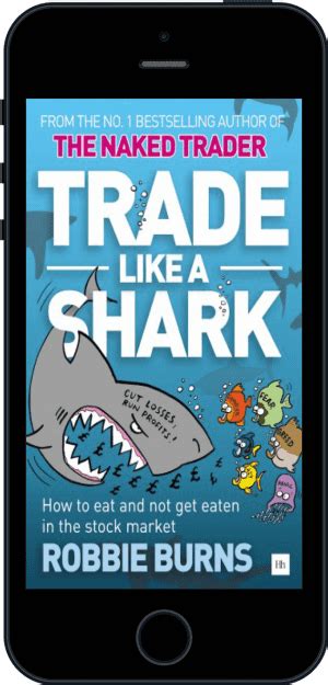 Trade Like A Shark By Robbie Burns Harriman House