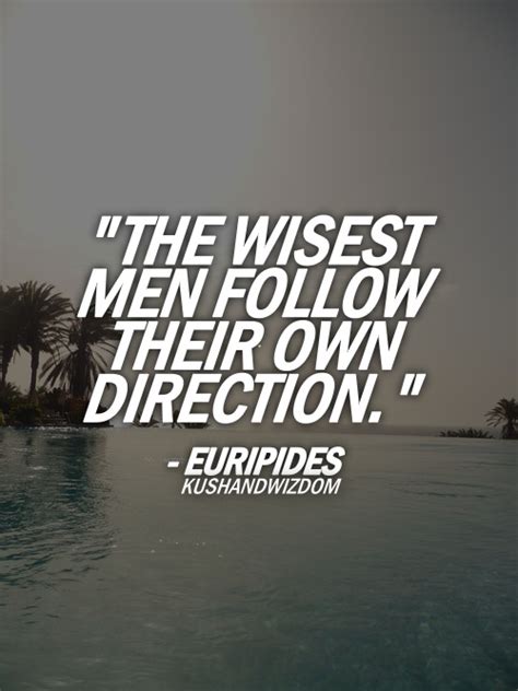 The Wisest Men Follow Their Own Direction Bufflyndwblw Wise