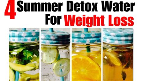4 Summer Detox Water For Weight Loss Lose Weight Belly Fat Cleanse