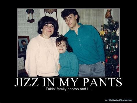 [image 52821] Jizz In My Pants Know Your Meme