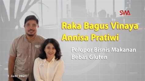 pelopor bisnis makanan bebas gluten couple preneur a a raka bagus vinaya dan annisa pratiwi