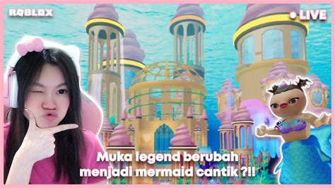 MUKA LEGEND BERUBAH JADI MERMAID CANTIK MERMAID LIFE ROBLOX