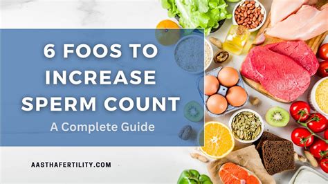 6 Foods To Increase Sperm Count A Guide For Men Fertility