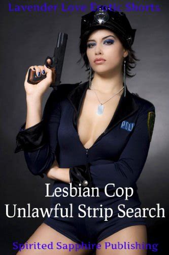 Lesbian Cop Unlawful Strip Search Lesbian Sex Book 3 Ebook