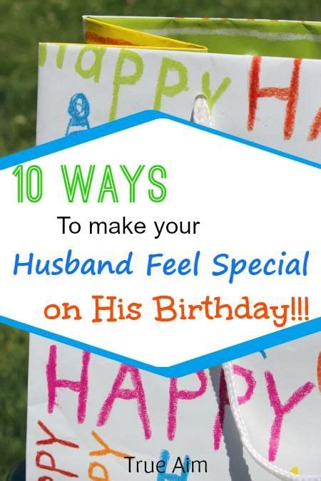 Best surprise gifts for husband on his birthday. 10 Ways to Make Your Husband Feel Special on His Birthday ...